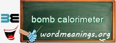 WordMeaning blackboard for bomb calorimeter